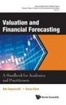 Ben Sopranzetti, Ben Sopranzetti &amp; Braun Kiess, Braun C Kiess, Braun Kiess, Braun C Kiess, Braun C. Kiess... - Valuation And Financial Forecasting: A Handbook For Academics And Practitioners
