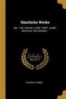 Friedrich Hebbel - Sämtliche Werke: Abt. 1.bd. Dramen I (1841-1847). Judith. Genoveva. Der Diamant
