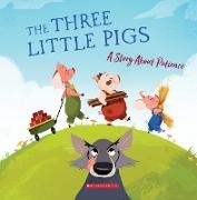 Beth Hughes, Meredith Rusu - The Three Little Pigs: A Story about Patience (Tales to Grow By)