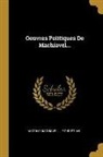 P. Christian, Niccolò Machiavelli - Oeuvres Politiques De Machiavel