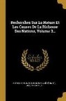 Blanqui (adolphe-Jérôme, M. )., Adam Smith - Recherches Sur La Nature Et Les Causes De La Richesse Des Nations, Volume 3