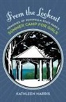 Kathleen Harris - From the Lookout: Memories of Peninsula State Park's Summer Camp for Girls
