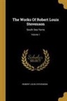Robert Louis Stevenson - The Works Of Robert Louis Stevenson: South Sea Yarns; Volume 1