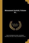 Accademia Nazionale Dei Lincei, Reale Accademia Dei Lincei, Reale Accademia D'Italia - Monumenti Antichi, Volume 16