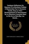 Joseph Marie Bazin, Florencio Varela - Quelques Réflexions En Réponse À La Brochure Publiée À Montevideo Par D. Florencio Varela, Sous Le Titre - Développement Et Dénouement De La Question