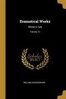 William Shakespeare - Dramatical Works: Winter's Tale; Volume 14