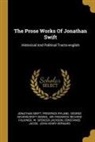 Frederick Ryland, Jonathan Swift, George Ravenscroft Dennis - The Prose Works Of Jonathan Swift: Historical And Political Tracts-english