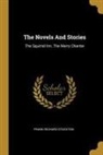 Frank Richard Stockton - The Novels And Stories: The Squirrel Inn. The Merry Chanter