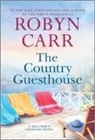 Robyn Carr - The Country Guesthouse