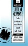 Konrad H Jarausch, Konrad H. Jarausch - In Search of a Liberal Germany