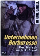 Paul Carell - Unternehmen Barbarossa