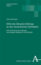 Ulrich Schneider - Ethik des Genome Editings an der menschlichen Keimbahn