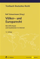 Rolf Schwartmann, Rolf (Prof. Dr.) Schwartmann - Völker- und Europarecht