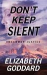 Elizabeth Goddard - Don't Keep Silent