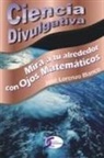 José Lorenzo Blanco - Mira a tu alrededor con ojos matemáticos