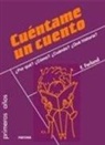 Francine Ferland - Cuéntame un cuento : ¿por qué? ¿cómo? ¿cuándo? ¿qué historia?