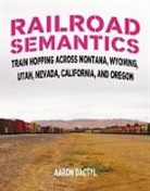 Aaron Dactyl, Aaron Dactyl - Railroad Semantics #4