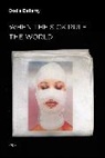 Dodie Bellamy - When the Sick Rule the World
