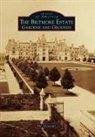 Bill Alexander - The Biltmore Estate: Gardens and Grounds