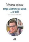 Laloux Eleonore, Éléonore Laloux - Tengo Síndrome de Down-- ¿y qué?