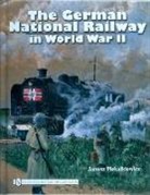 Janusz Piekalkiewicz - German National Railway in World War II