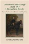 Nicholas Bennett - Lincolnshire Parish Clergy, C.1214-1968: A Biographical Register
