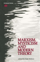 Suke Wolton, Suke Wolton - Marxism, Mysticism and Modern Theory