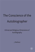 J Barbour, J. Barbour - The Conscience of the Autobiographer