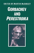 Martin McCauley - Gorbachev and Perestroika
