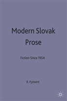 Robert B Pynsent, Robert B Pynsent, Robert B. Pynsent - Modern Slovak Prose