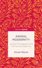 Susan Nance - Animal Modernity