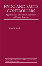 Vijay K Sood, Vijay K. Sood - HVDC and FACTS Controllers