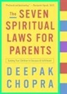 Deepak Chopra - The Seven Spiritual Laws for Parents