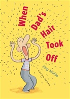 Joerg Muhle, Jörg Mühle, Jörg Mϋhle, Jörg Mühle, Jörg Mϋhle - When Dad's Hair Took Off