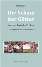 Ima Godei - Die Scham der Götter oder der Preis der Freiheit