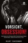 Kurt Friedrich Gassner - Vorsicht, Obsession!