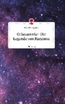 Esther Baumgarten - Celanasteria- Die Legende von Karamox. Life is a Story - story.one