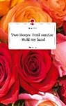 Bianca Mai - Two Storys: Until sunrise -Hold my hand. Life is a Story - story.one