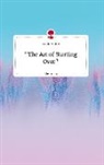 Amelie Michel - "The Art of Starting Over" Life is a Story - story.one
