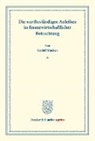 Rudolf Stucken, Karl Diehl, Franz Eulenburg, Felix Somary - Die wertbeständigen Anleihen in finanzwirtschaftlicher Betrachtung.