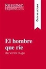Resumenexpress - El hombre que ríe de Victor Hugo (Guía de lectura)