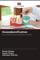 Pavan Kumar, Veenuka Sharma, Leena Tomer - Osseodensification
