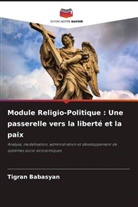 Tigran Babasyan - Module Religio-Politique : Une passerelle vers la liberté et la paix