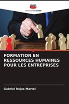 Gabriel Rojas Martel - FORMATION EN RESSOURCES HUMAINES POUR LES ENTREPRISES