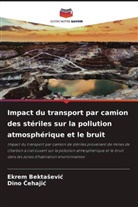 Dino ¿Ehaji¿, Ekrem Bekta¿evi¿, Ekrem Bektasevic, Dino Cehajic - Impact du transport par camion des stériles sur la pollution atmosphérique et le bruit