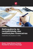Eyner Yonel Bravo Franco, Humberto Silvera Reynaga - Delinquência na rentabilidade das instituições financeiras