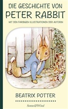 Beatrix Potter, Beatrix Potter - Beatrix Potter: Die Geschichte von Peter Rabbit (Mit den farbigen Illustrationen der Autorin)