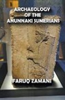 Faruq Zamani - Archaeology of the Anunnaki Sumerians