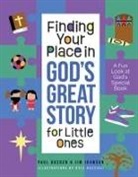 Paul Basden, Jim Johnson - Finding Your Place in God's Great Story for Little Ones