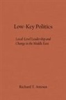 Richard T Antoun, Richard T. Antoun - Low-Key Politics
